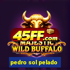 pedro sol pelado